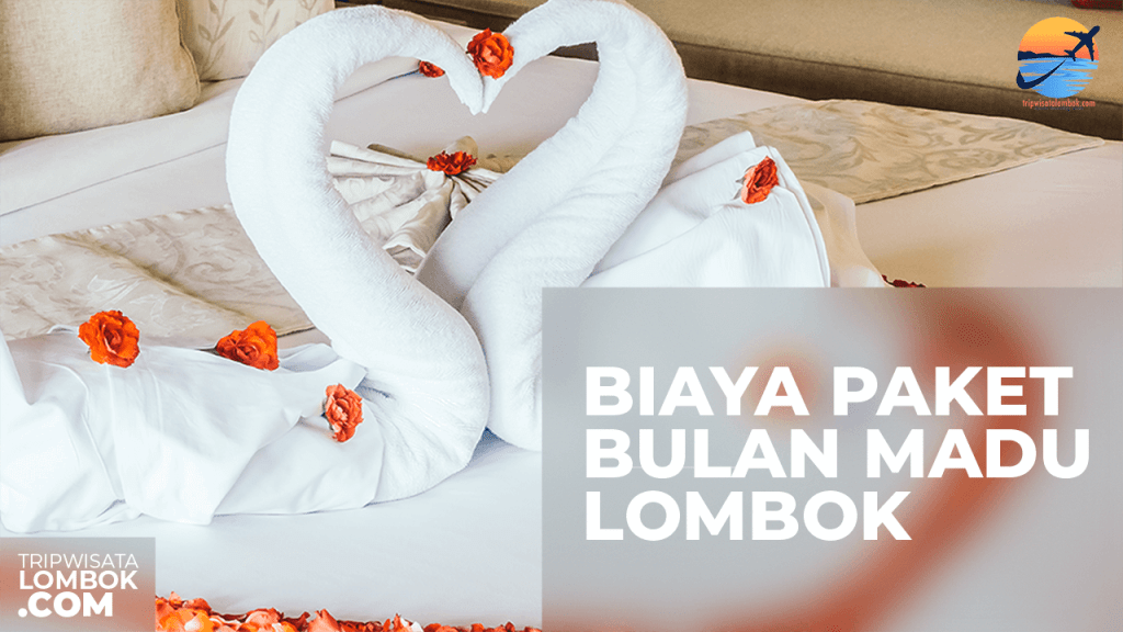 Biaya Paket Bulan Madu Lombok Murah