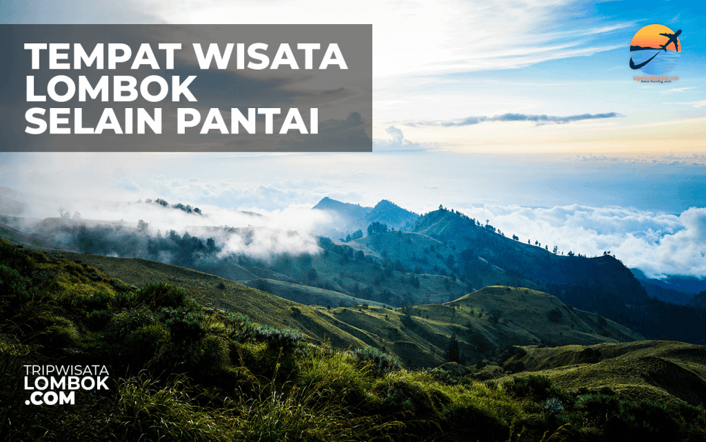 Tempat Wisata Lombok Selain Pantai
