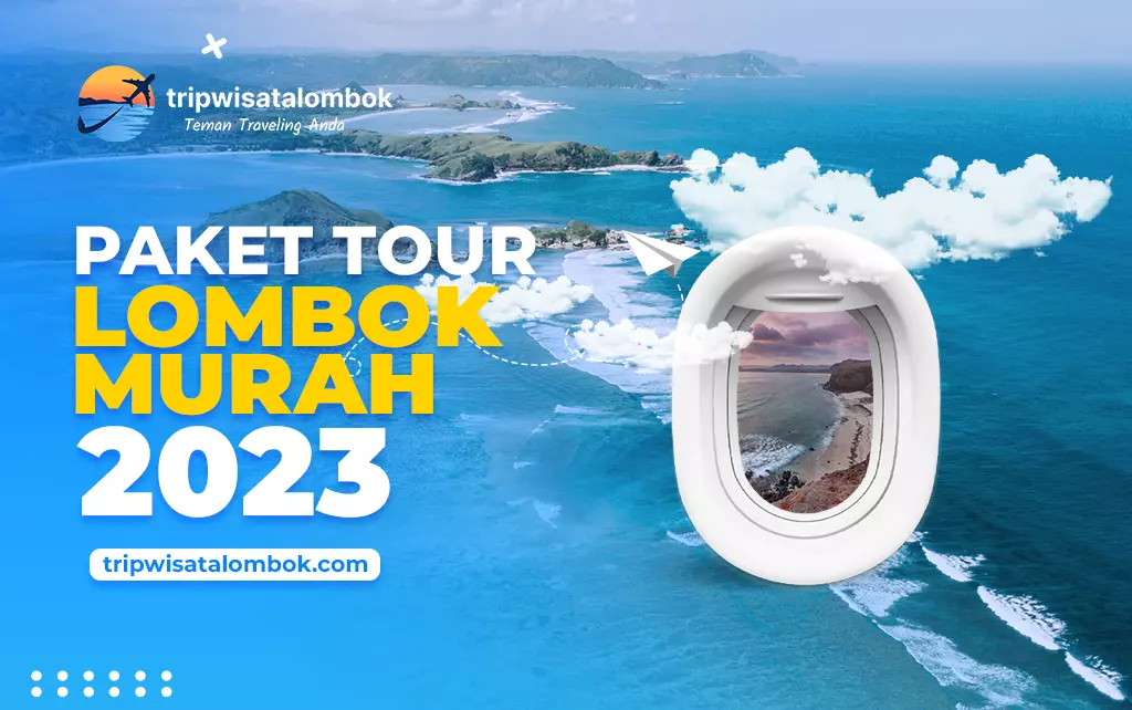 Paket Tour Lombok Murah 2023